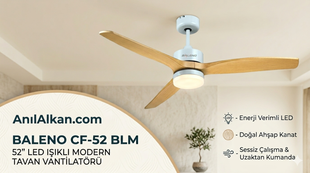 BALENO CF 52 BLM Tavan Vantilatörü | 52” LED Işıklı Modern Tavan Vantilatörü